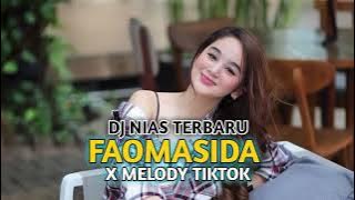 DJ NIAS TERBARU FAOMASIDA VOC. ERICK IJO Ft. VYNCEN LAOWO X MELODY TIKTOK