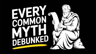 Every Common Myth Debunked - Simplified in Short