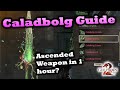Caladbolg guide  easy ascended weapon in 1 hour  guild wars 2