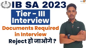 IB SA Interview 2023 II Documents for Interview II By Vikram Sir