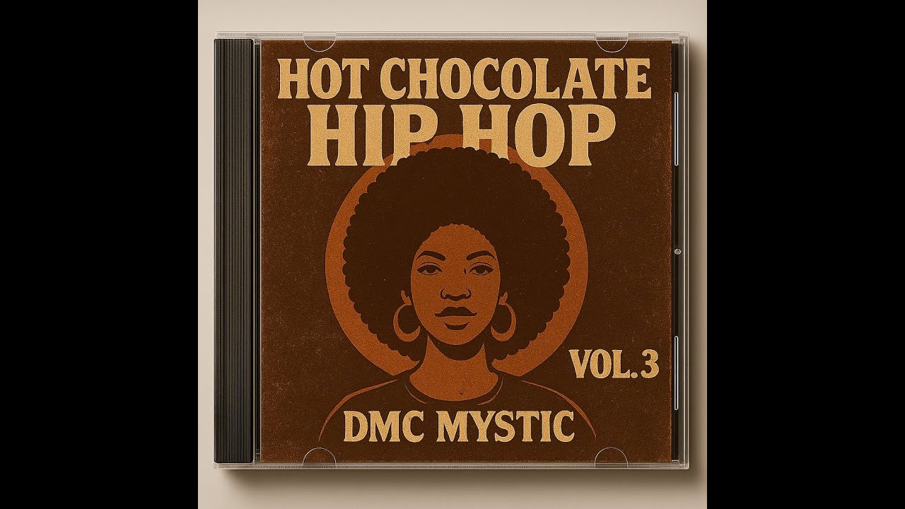Dmc mystic - Hot Chocolate Hip-Hop (Album Volume3)