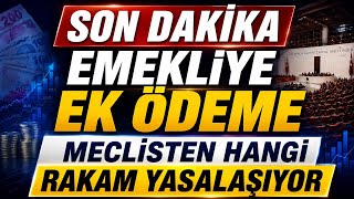 Son Dakika Emekliye Ek Ödeme Kime Hangi Rakam Yasalaşıyor