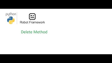 Robot Framework Beginner Class 9: Delete Method in Robot Framework