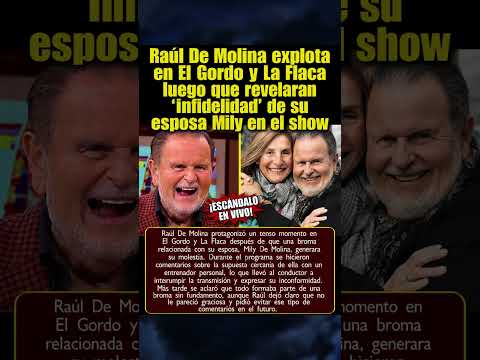 Raúl De Molina explota en El Gordo y La Flaca luego que revelaran la traición de su esposa