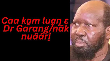duɔ̱ɔ̱p ɛn na̱k kɛ nuääri̠ ɛ kiir mayardit | lo̠kdɛ kɛɛ Dr riek machar