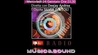 Music & Sound - Special Guest @Silver Pozzoli con Deejay Andrea (diretta radio)