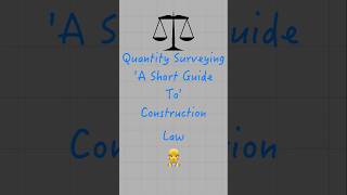 Quantity Surveying - 'A Short Guide To' - Construction Law