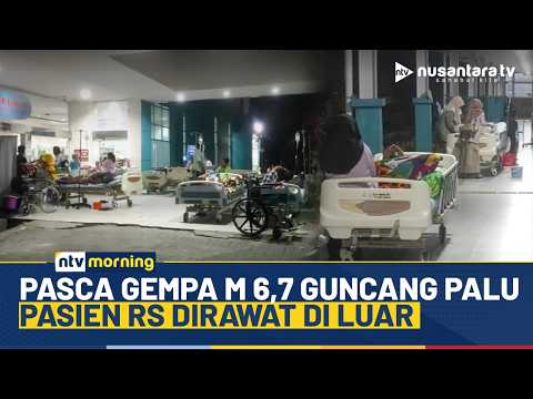 Pasca Gempa Guncang Palu, Puluhan Pasien Dirawat di Luar Ruangan | NTV MORNING