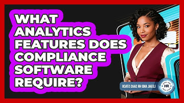 What Analytics Features Does Compliance Software Require?