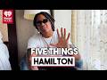 Hamilton Talks 5 Things You May Not Know About Them + More! | Five Things
