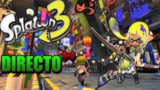 🔴DIRECTO: NUEVO SPLATFEST DE ¿QUE HARIAS SI SE ACABARA EL MUNDO? EN SPLATOON 3