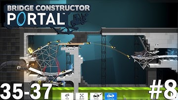 BRIDGE Constructor PORTAL - Playtrough - Level 35-37