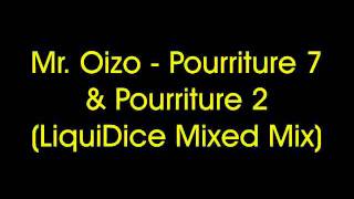 Mr. Oizo - Pourriture 2 &amp; Pourriture 7 (LiquiDice Mixed Mix)