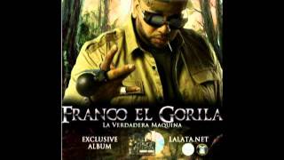 Franco el Gorilla - Quema Quema (La Verdadera Maquina 2011