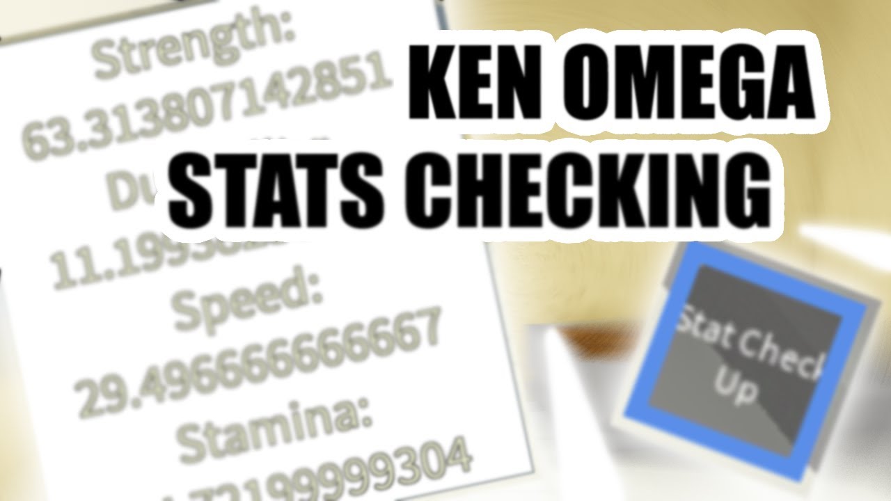 Ken Omega How To Check Your Stats Youtube - roblox stat viewer