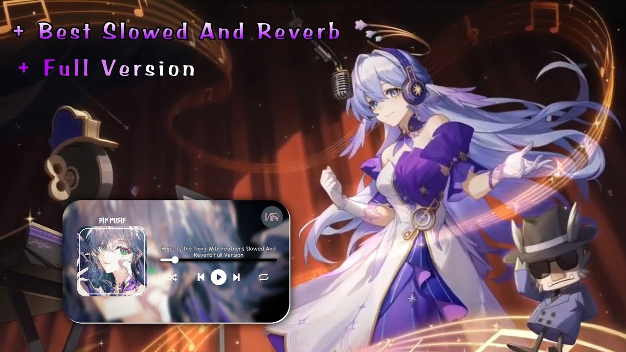 Robin (chevy) Hope Is The Thing With Feathers Slowed And Reverb | Honkai: Star Rail