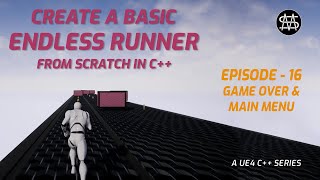 Famous UE4 C++ - Endless Runner from scratch - Episode 16 - GameOver&Main Menu Net Worth