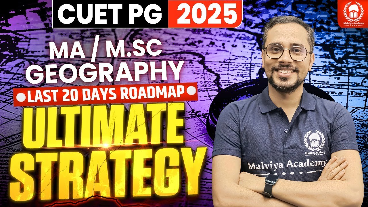 CUET PG 2025 Ultimate Strategy ️‍🔥 for MA Geography | Last 20 days ...