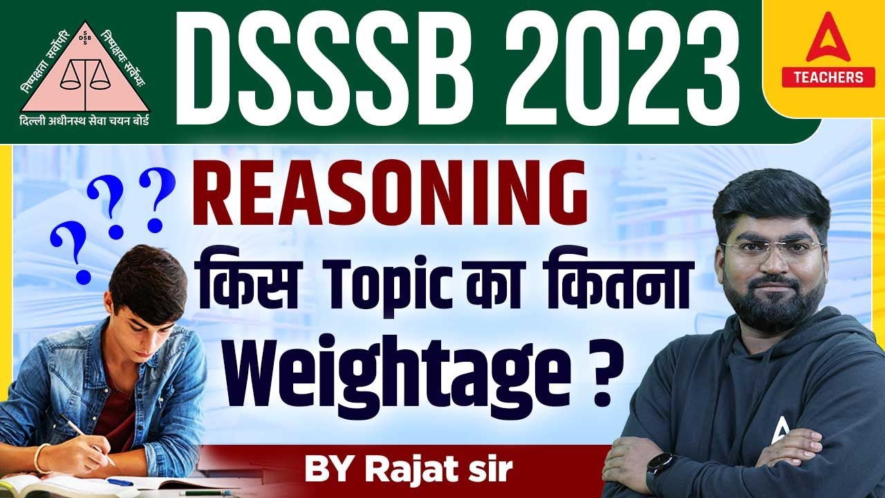 DSSSB VACANCY 2023 | DSSSB Reasoning | किस Topic का कितना Weightage ? I By Rajat sir