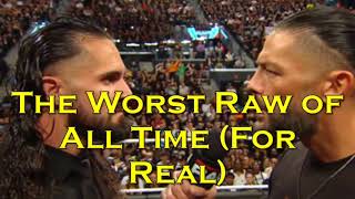 The Worst Raw of All Time NO EXAGGERATION