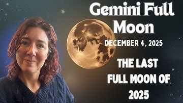 The Nodes of Fate & Destiny Are Calling ~ The Gemini Full Moon ~ December 4, 2025 | Astrology
