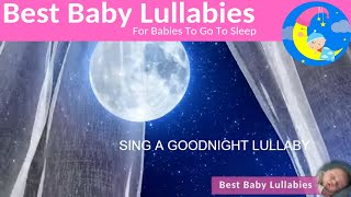 SING A GOODNIGHT LULLABY A Lullaby for Babies To Go To Sleep -Goodnight Little Star Lullabies Album