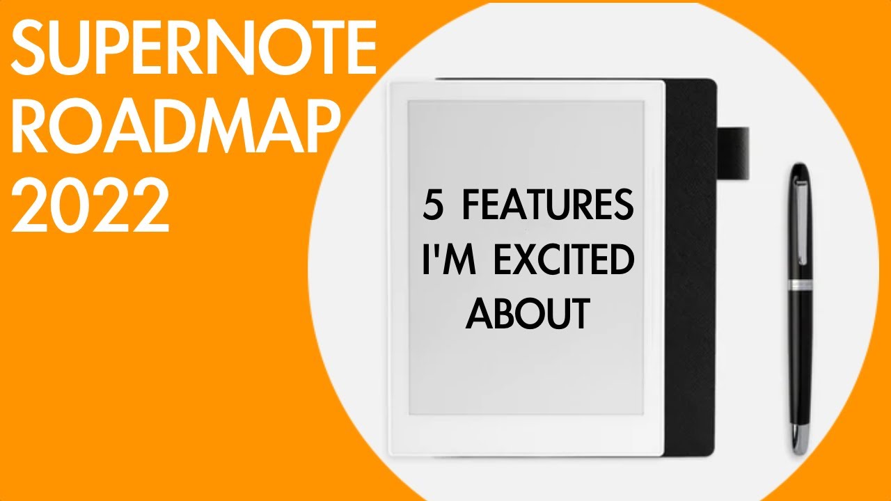 Supernote Roadmap 2022 5 Features I'm Looking Forward To the Most