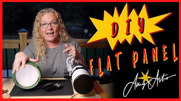 DIY Flat Panel for Astrophotography! Let