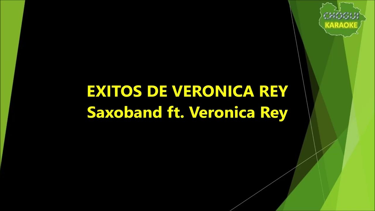 Saxoband ft. Veronica Rey - Éxitos de Verónica Rey (Karaoke/Pista)