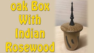 Oak Box With Indian Rosewood - Episode 221