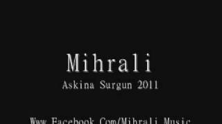 Mihrali feat. Gulin - Askina Surgun 2011 NEW Resimi