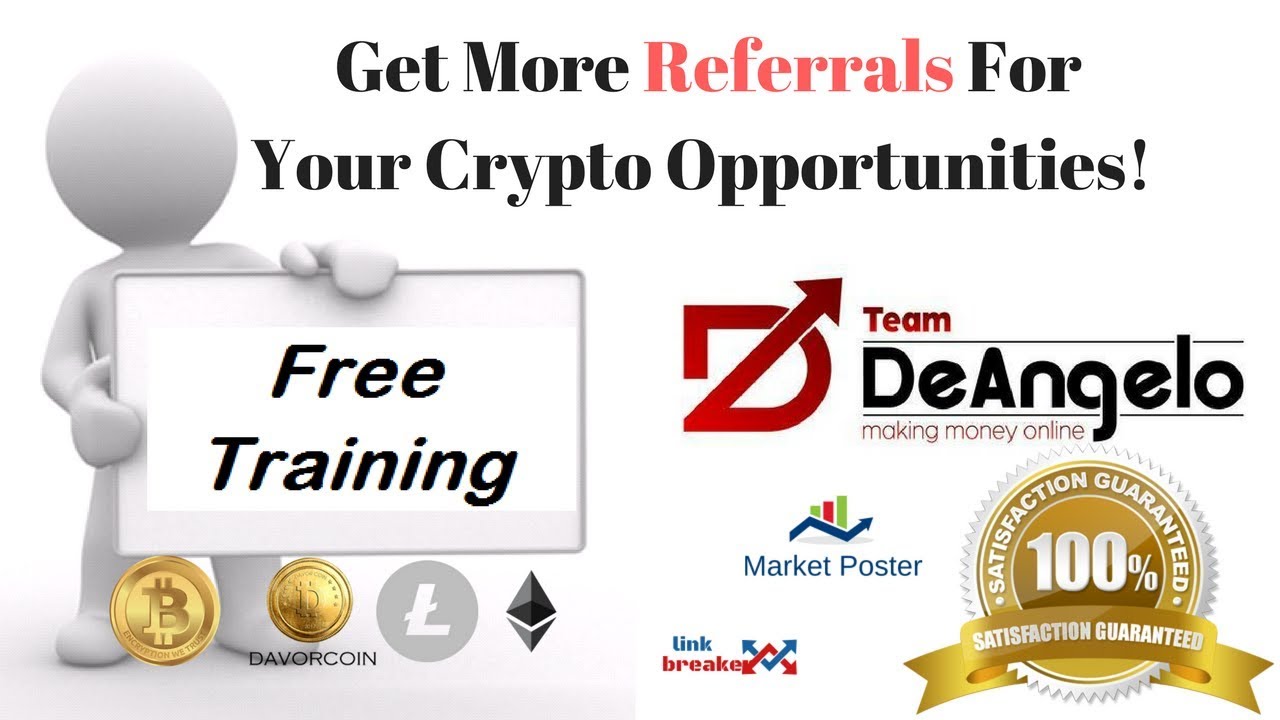 Team Deangelo- How To Get Referrals For Crypto Opportunities Free Training
