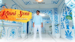 Kinni Soni Official Video Rahul Rawal Latest Punjabi Song 2025 Music