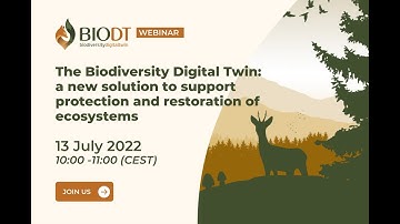 The Biodiversity Digital Twin: A new solution to support protection and restoration of ecosystems