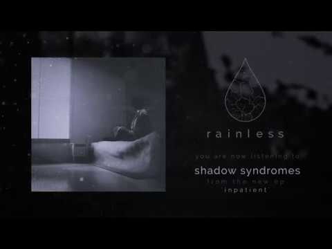 Watch Rainless - Shadow Syndromes on YouTube Watch Rainless - Shadow Syndromes on YouTube