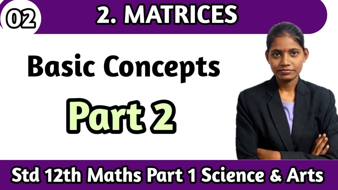 Basic concepts part 2 class 12th maths 1 chapter 2 matrices science and ...