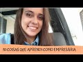 10 Dicas para COMEÇAR A EMPREENDER I Empresária aos 22 anos de idade (Ateliê Rosa Passarina)