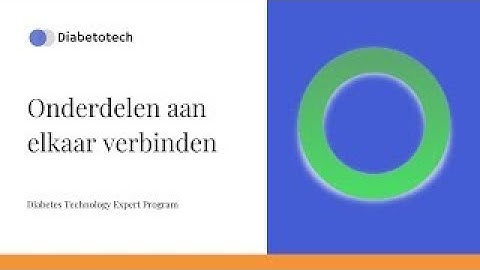 DIY Loop | Onderdelen aan elkaar verbinden | Diabetotech