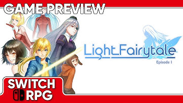 SwitchRPG Previews - Light Fairytale Episode 1 - Nintendo Switch Gameplay