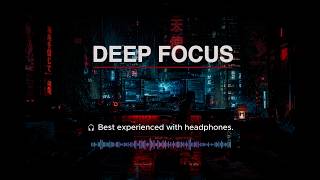 Deep Focus Music for Coding & Study — Ambient Electronica [Deep Work]