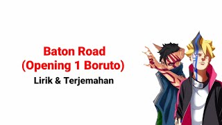 Baton Road - Opening 1 Boruto Full (Lirik & Terjemahan)