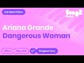 Ariana Grande - Dangerous Woman (Karaoke Piano)