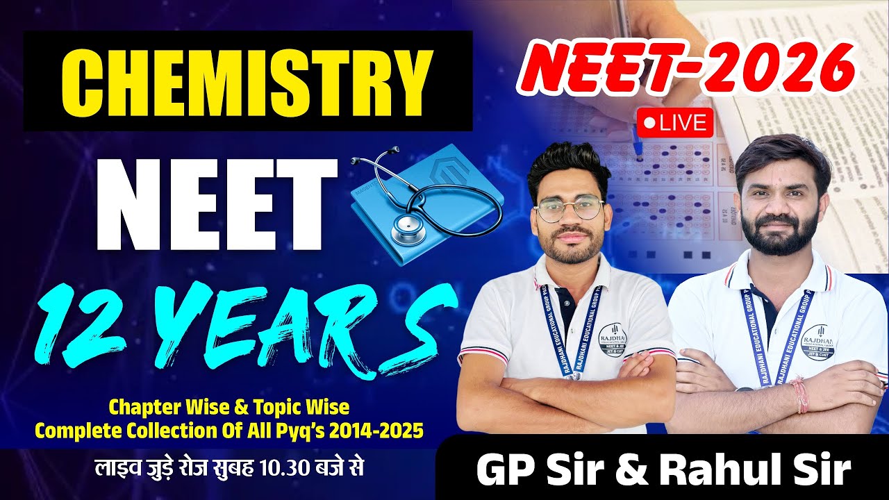NEET 2026 Chemistry LIVE 🔴 | 12 Years PYQ (2014–2025) | Chapter & Topic Wise | GP Sir & Rahul Sir