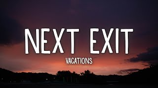 Vacations - Next Exit (Lyrics)