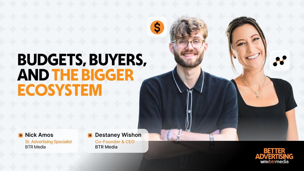 Budgets, Buyers, and the Bigger Ecosystem