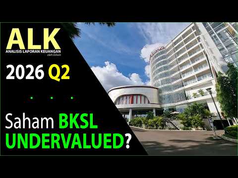 Saham BKSL 2026 Q2 Undervalued? PBV 0,7x Ekuitas Pemilik Naik tapi Penerimaan Kas Turun!