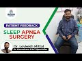 Patient Feedback | Sleep Apnea Surgery | Tonsils &amp; Adenoids  | Dept of ENT | Healing Hospital