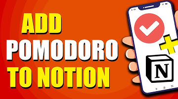 How To Add A Pomodoro Timer To Notion (Easy Way)
