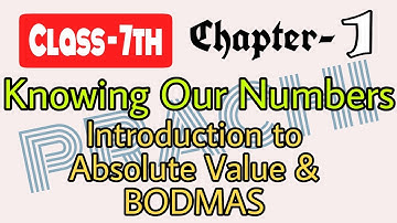 Class - 7th (Prachi) || Chapter - 1 Knowing Our Numbers- Integers|| Intro to Absolute Value & BODMAS