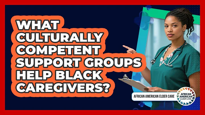 What Culturally Competent Support Groups Help Black Caregivers?